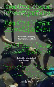 Reading Visual Investigations Breker, Ralf/Dubberley, Sam/Erden, Bora et al 9783966800327