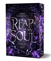 Reap my Soul - Geraubte Zeit Schneider-Tidigk, Janina 9783959916431