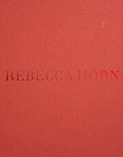 Rebecca Horn Halberstam, Jack/Folkerts, Hendrik/Baumann, Jana 9783959057806