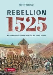 Rebellion 1525 Rebitsch, Robert 9783702242220