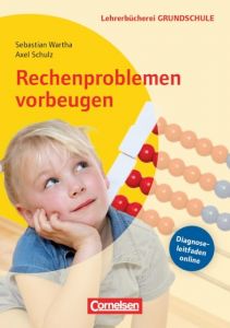 Rechenproblemen vorbeugen Wartha, Sebastian/Schulz, Axel 9783589051939