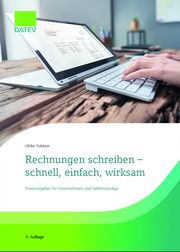 Rechnungen schreiben - schnell, einfach, wirksam Fuldner, Ulrike 9783962761226