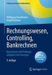 Rechnungswesen, Controlling, Bankrechnen Grundmann, Wolfgang/Rathner, Rudolf 9783658313296