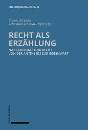 Recht als Erzählung Robert Kirstein/Sebastian Schmidt-Hofner 9783796551710