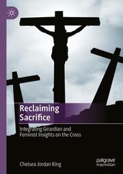 Reclaiming Sacrifice King, Chelsea Jordan 9783031710391