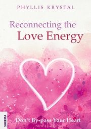 Reconnecting the Love Energy Krystal, Phyllis 9783948177706