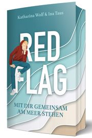 Red Flag - Mit dir gemeinsam am Meer stehen Wolf, Katharina/Taus, Ina 9783689370022