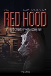 RED HOOD - Der Schrecken von Eastbury Hall Schilonka, Maxi 9783987182037