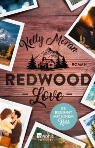 Redwood Love - Es beginnt mit einem Kuss Moran, Kelly 9783499275395