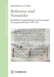 Reformer und Vermittler Luther, Johannes 9783799567749