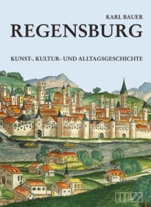 Regensburg Bauer, Karl/Bauer, Peter 9783866463004