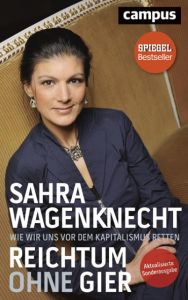 Reichtum ohne Gier Wagenknecht, Sahra 9783593508757