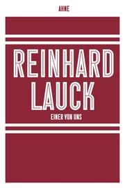 Reinhard Lauck - Einer von uns Ahne 9783863914233