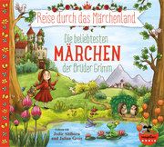 Reise durch das Märchenland - Die beliebtesten Märchen der Brüder Grimm Grimm, Jacob/Grimm, Wilhelm 9783734877278