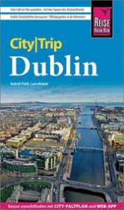 Reise Know-How CityTrip Dublin Fieß, Astrid/Kabel, Lars 9783831733781