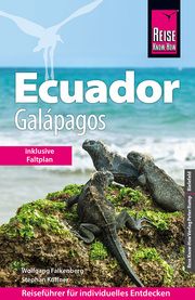 Reise Know-How Ecuador mit Galápagos (mit großem Faltplan) Falkenberg, Wolfgang/Küffner, Stephan 9783831736324