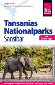 Reise Know-How Tansanias Nationalparks, Sansibar (mit Safari-Tipps) Gabriel, Jörg 9783831729838