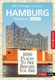 Reiseführer Hamburg. Stadtführer inklusive Ebook. Ausflugsziele, Sehenswürdigkeiten, Restaurant & Hotels uvm. Rotter, Julia/Viedebantt, Klaus 9783961416370