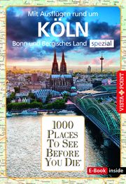 Reiseführer Köln. Stadtführer inklusive Ebook. Ausflugsziele, Sehenswürdigkeiten, Restaurant & Hotels uvm. Metzger, Petra/Bode, Niklas 9783961416646