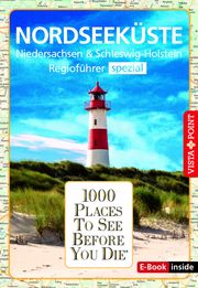 Reiseführer Nordseeküste. Regioführer inklusive Ebook. Ausflugsziele, Sehenswürdigkeiten, Restaurants & Hotels uvm. Fründt, Hans-Jürgen/Klindworth, Tanja 9783961416653