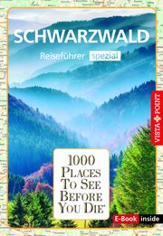 Reiseführer Schwarzwald. Regioführer inklusive Ebook. Ausflugsziele, Sehenswürdigkeiten, Restaurants & Hotels uvm. Goetz, Rolf/Schirge, Rebecca 9783961416677