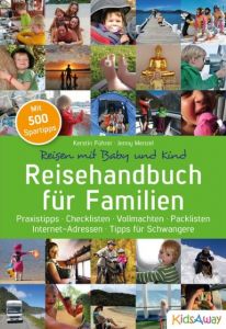 Reisehandbuch für Familien: Reisen mit Baby und Kind Führer, Kerstin/Menzel, Jenny 9783981703122