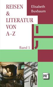 REISEN & LITERATUR VON A-Z Buxbaum, Elisabeth 9783706912624