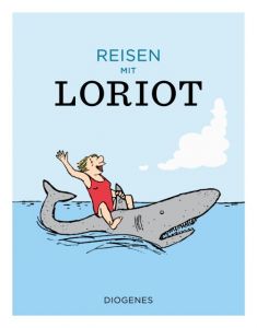 Reisen mit Loriot Loriot 9783257021455