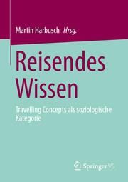 Reisendes Wissen Martin Harbusch 9783658452285