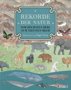 Rekorde der Natur - Vom höchsten Berg zum tiefsten Meer Tsou, Page 9783791372785