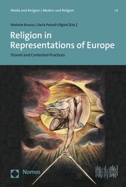 Religion in Representations of Europe Stefanie Knauss/Daria Pezzoli-Olgiati 9783848774456