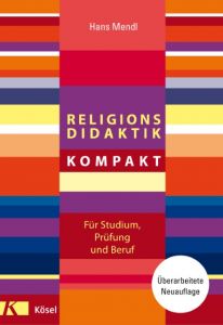 Religionsdidaktik kompakt Mendl, Hans 9783466371693