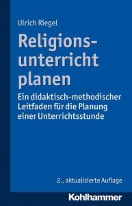 Religionsunterricht planen Riegel, Ulrich 9783170255647