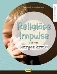 Religiöse Impulse für den Morgenkreis Reichenberg, Alexandra 9783867023566