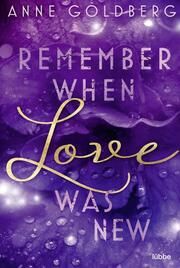 Remember when Love was new Goldberg, Anne 9783404188710