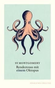 Rendezvous mit einem Oktopus Montgomery, Sy 9783257261561
