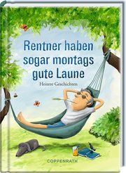 Rentner haben sogar montags gute Laune Kordula Röckenhaus 9783649669180