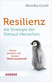 Resilienz - die Strategie der Stehauf-Menschen Gruhl, Monika 9783451033568