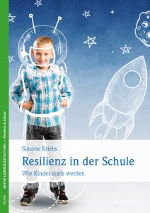 Resilienz in der Schule Kriebs, Simone 9783955718053