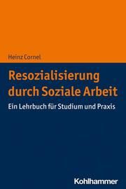 Resozialisierung durch Soziale Arbeit Cornel, Heinz 9783170360440