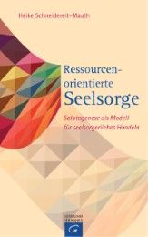 Ressourcenorientierte Seelsorge Schneidereit-Mauth, Heike 9783579074238
