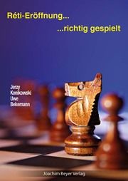 Reti-Eröffnung - richtig gespielt Bekemann, Uwe/Konikowski, Jerzy 9783959201766