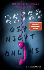 RETRO - Geh nicht online Lapuente, Sofía/Shusterman, Jarrod 9783737372749