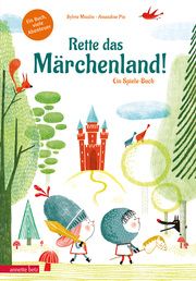 Rette das Märchenland! - Ein ganz besonderes Du-entscheidest-selbst-Abenteuer Misslin, Sylvie 9783219120516