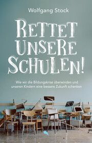 Rettet unsere Schulen! Stock, Wolfgang 9783038482741