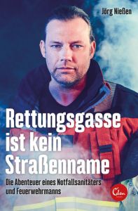 Rettungsgasse ist kein Straßenname Nießen, Jörg 9783959101776