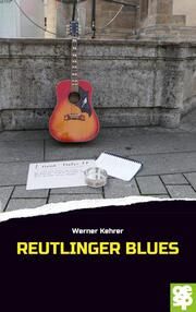 Reutlinger Blues Kehrer, Werner 9783965551176