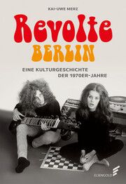 Revolte Berlin Merz, Kai-Uwe 9783962011277