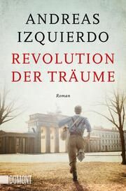 Revolution der Träume Izquierdo, Andreas 9783832166427