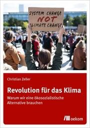 Revolution für das Klima Zeller, Christian 9783962381882